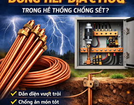 Vì sao đồng tiếp địa C1100 giữ vai trò quan trọng trong chống sét?