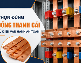 Cách chọn đồng thanh cái chuẩn cho tủ điện; Hướng dẫn chuẩn kỹ thuật
