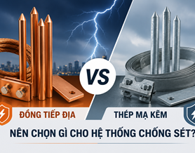 Đồng tiếp địa hay thép mạ kẽm: Nên chọn gì cho hệ thống chống sét?